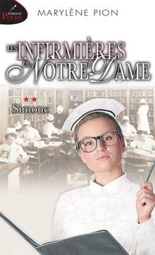 Infirmières de Notre-Dame, t. 2 : Simone