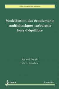 Modélisation des écoulements multiphasiques turbulents hors d'équilibre