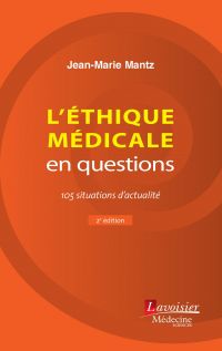 L'éthique médicale en questions (2e éd.)