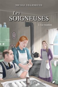 Soigneuses, Les : Volume 2, La vocation