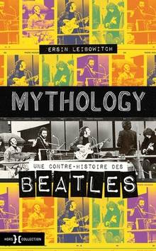 Mythology : une contre-histoire des Beatles