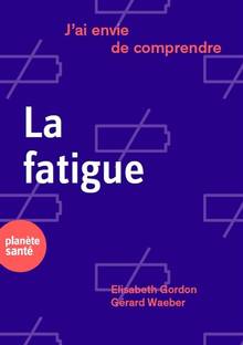 Fatigue, La