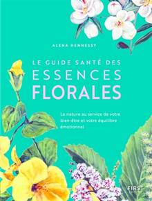 Guide santé des essences florales, Le