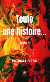 Toute une histoire… - Tome 2