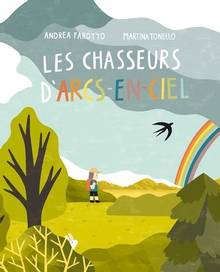 Chasseurs d'arcs-en-ciel, Les