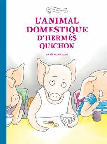 L'animal domestique d'Hermès Quichon