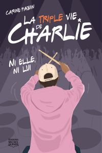 La triple vie de Charlie Volume 2 : Ni elle, ni lui