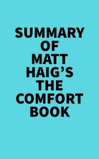 Summary of Matt Haig's The Comfort Book