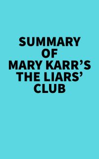 Summary of Mary Karr's The Liars' Club