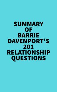 Summary of Barrie Davenport's 201 Relationship Questions