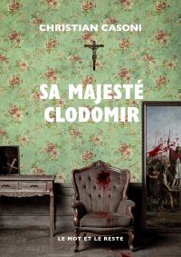 Sa majesté Clodomir