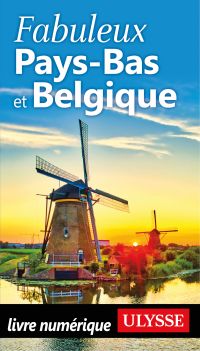 Fabuleux Pays-Bas et Belgique