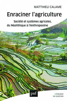 Enraciner l'agriculture - Société et systèmes agricoles