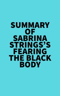 Summary of Sabrina Strings's FearingThe Black Body