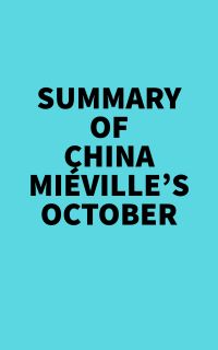 Summary of China Miéville's October