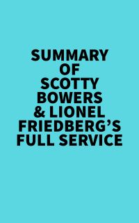 Summary of Scotty Bowers & Lionel Friedberg's Full Service