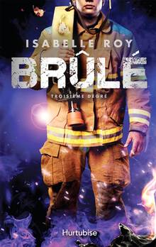 Brûlé : Volume 3, Troisième degré