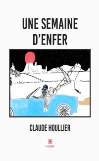 Une semaine d’enfer