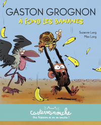 Gaston Grognon. À fond les bananes