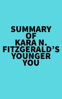 Summary of Kara N. Fitzgerald's Younger You