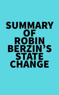 Summary of Robin Berzin's State Change