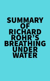 Summary of Richard Rohr's Breathing Under Water