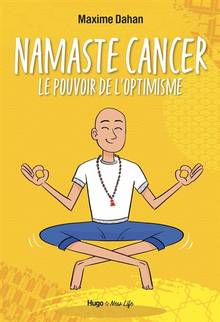 Namaste cancer : le pouvoir de l'optimisme