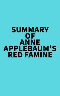 Summary of Anne Applebaum's Red Famine