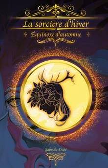 La sorcière d'hiver  Tome 1, Équinoxe d'automne