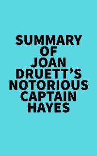 Summary of Joan Druett's Notorious Captain Hayes