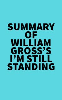 Summary of  William Gross's I?m Still Standing