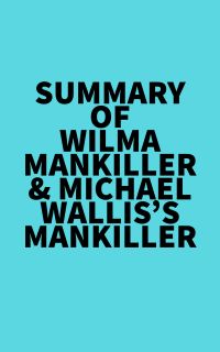 Summary of Wilma Mankiller & Michael Wallis's Mankiller