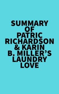 Summary of Patric Richardson & Karin B. Miller's Laundry Love