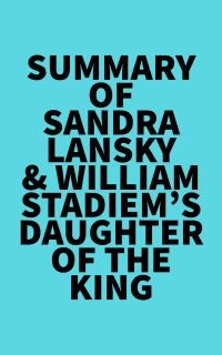 Summary of Sandra Lansky & William Stadiem's Daughter of the King