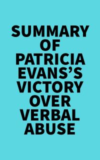 Summary of Patricia Evans's Victory Over Verbal Abuse