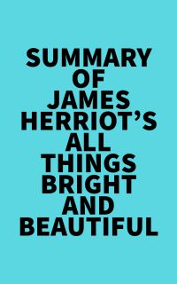 Summary of James Herriot's All Things Bright and Beautiful