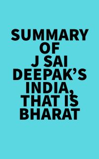 Summary of J Sai Deepak's India, that is Bharat