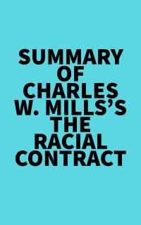 Summary of Charles W. Mills's The Racial Contract