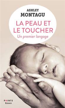 La peau et le toucher : un premier langage