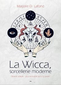 La wicca, sorcellerie moderne 