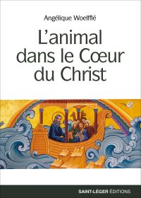 L’animal dans le cœur du christ