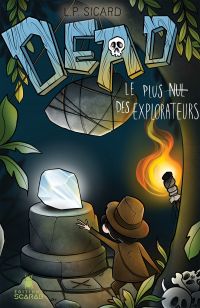 DEAD - Le plus nul des explorateurs