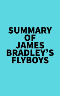 Summary of James Bradley's Flyboys