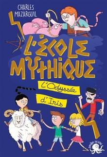 L'école mythique : L'odyssée d'Iris