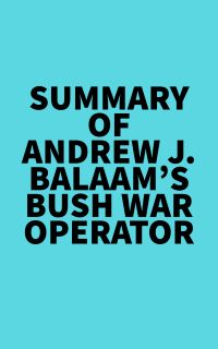 Summary of Andrew J. Balaam's Bush War Operator