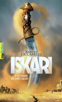 Iskari (Tome 2) - Le combat des âmes sœurs