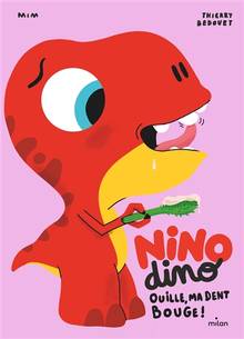 Nino dino : Ouille, ma dent bouge !