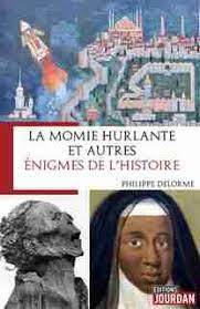 La momie hurlante : et autres énigmes de l'histoire