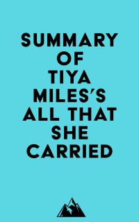 Summary of Tiya Miles's All That She Carried