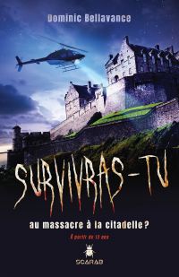 Survivras-tu ? Au massacre à la citadelle